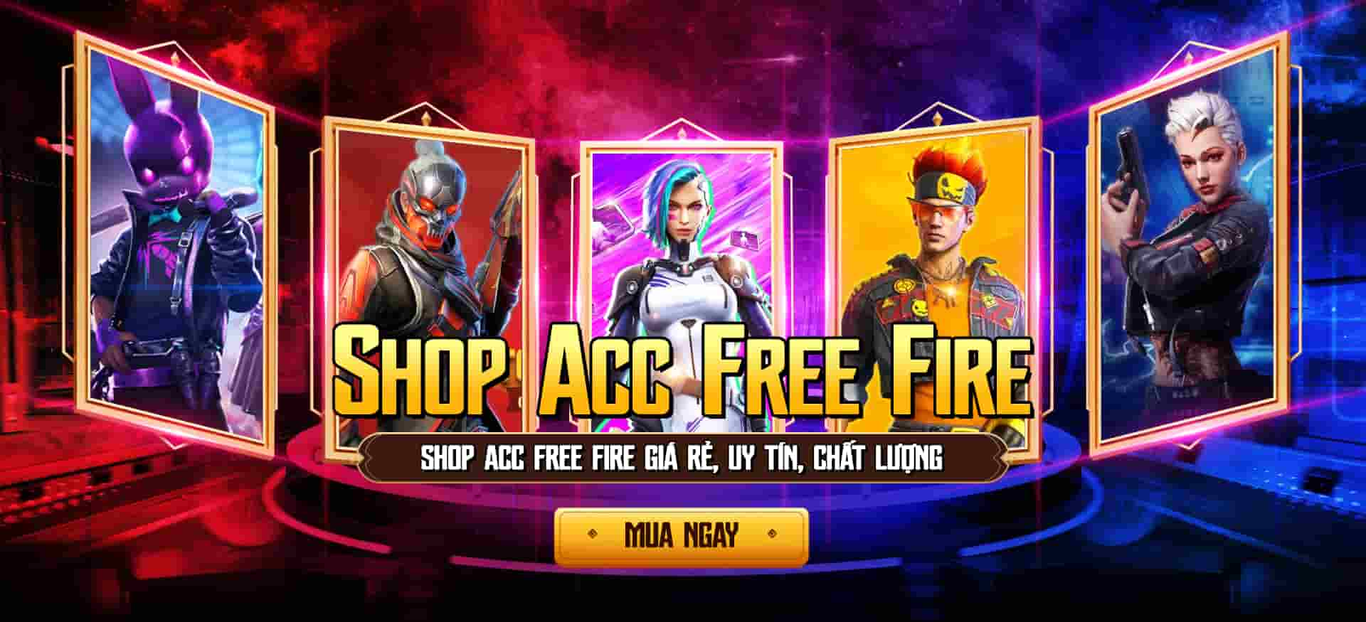 SHOP BÁN ACC FREE FIRE